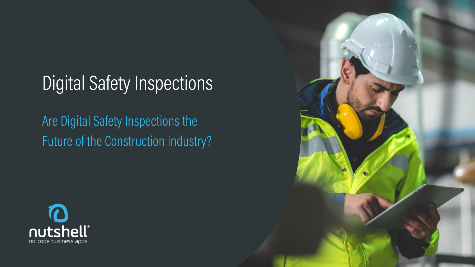 Are Digital Safety Inspections the Future of the Construction Industry?