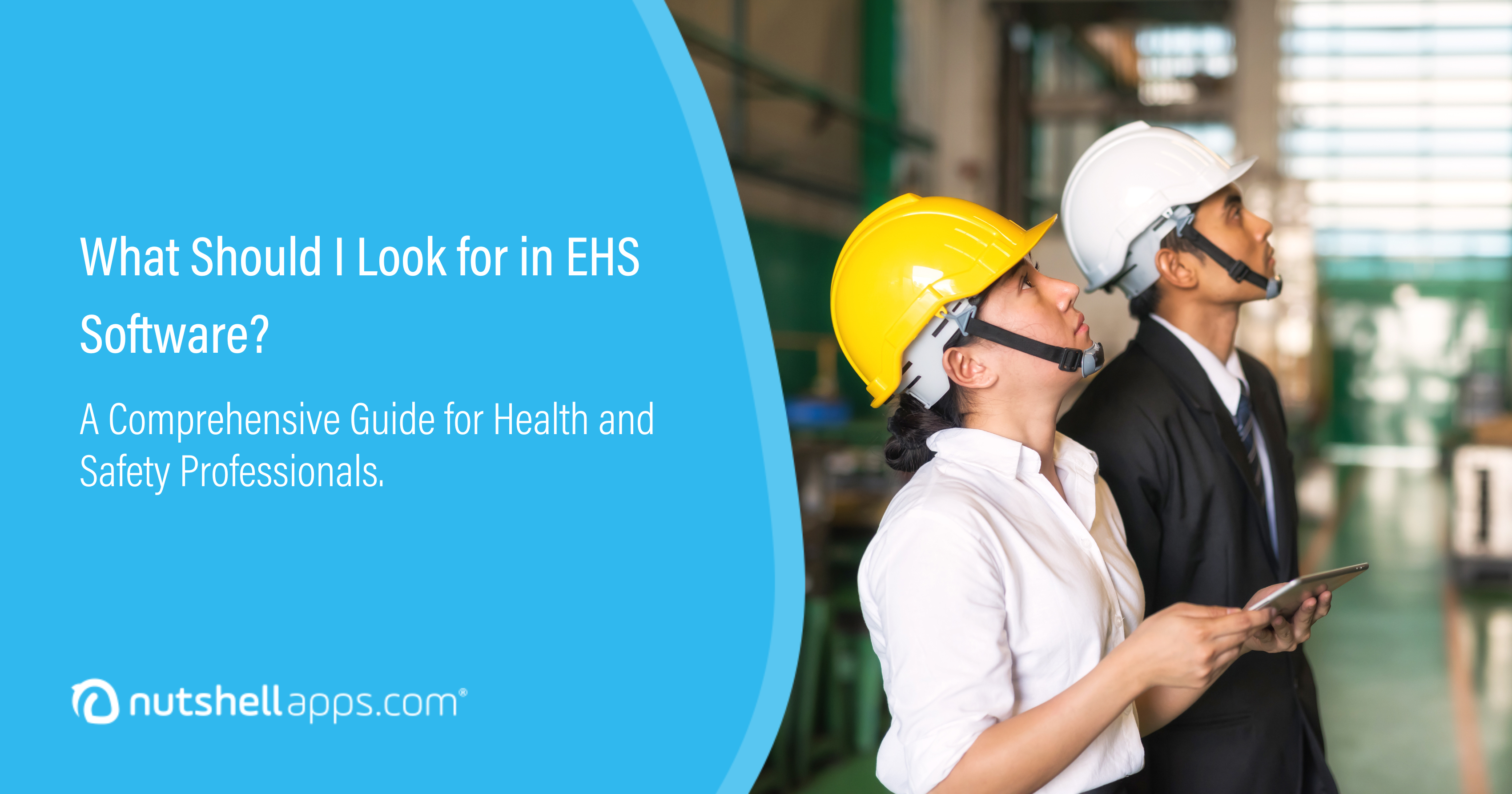 What Should I Look for in EHS Software? A Comprehensive Guide for Health and Safety Professionals