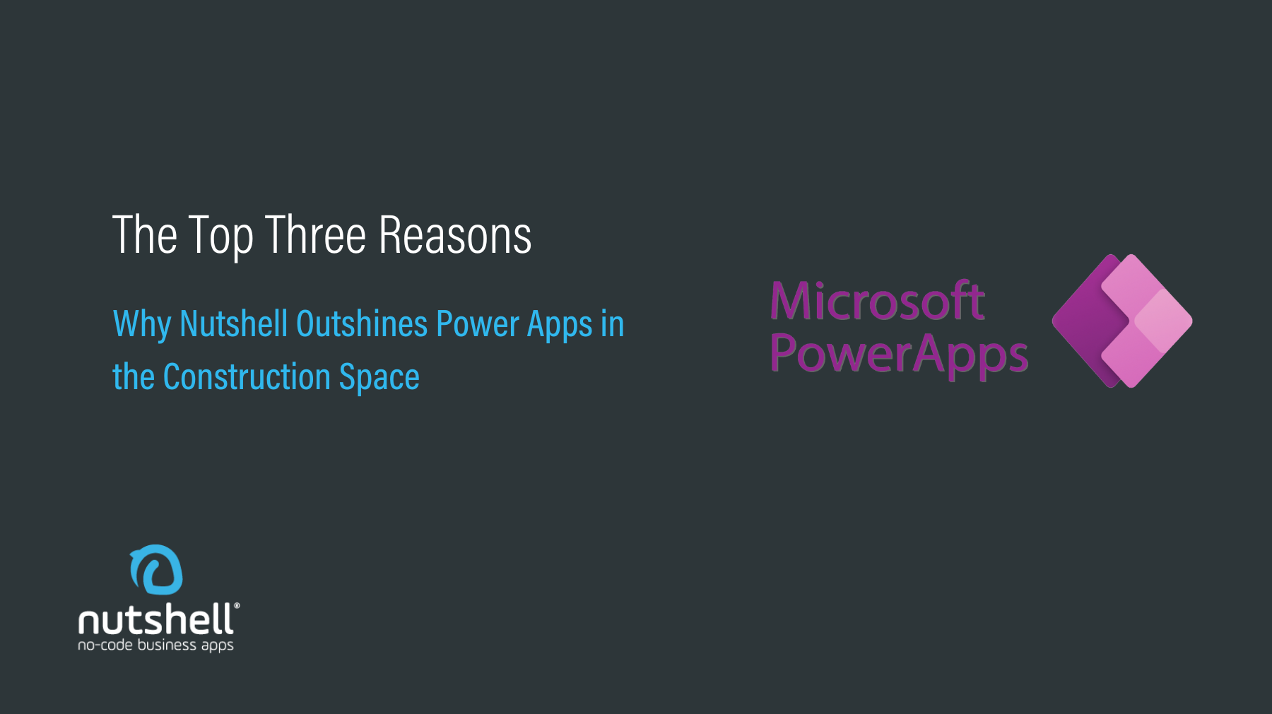 The Top Three Reasons Why Nutshell Outshines Power Apps in the Construction Space